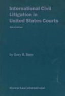 International civil litigation in United States courts : commentary & materials /