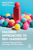 Tailored approaches to self-leadership : a bite-size approach using psychology and neuroscience /