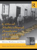 Critical multicultural analysis of children's literature mirrors, windows, and doors /