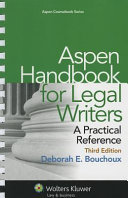 Aspen handbook for legal writers : a practical reference /