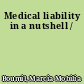Medical liability in a nutshell /