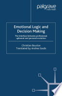 Emotional logic and decision making the interface between professional upheaval and personal evolution /