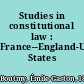 Studies in constitutional law : France--England-United States /