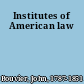 Institutes of American law
