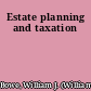Estate planning and taxation