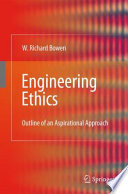 Engineering ethics outline of an aspirational approach /