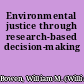 Environmental justice through research-based decision-making