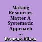 Making Resources Matter A Systematic Approach to Developing the Local Consolidated Plan. Modules One [to] Ten /