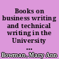 Books on business writing and technical writing in the University  of Illinois Library /