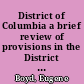District of Columbia a brief review of provisions in the District of Columbia appropriations acts restricting the funding of abortion services [January 24, 2014] /