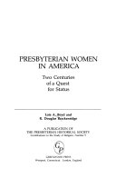 Presbyterian women in America : two centuries of a quest for status /