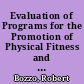 Evaluation of Programs for the Promotion of Physical Fitness and Exercise. Final Summative Report. Report No. 12