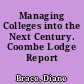 Managing Colleges into the Next Century. Coombe Lodge Report