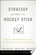 Strategy beyond the hockey stick : people, probabilities, and big moves to beat the odds /