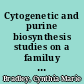 Cytogenetic and purine biosynthesis studies on a familuy with an unusual translocation involving chromosome 21 : by Cynthia Marie Bradley.