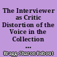 The Interviewer as Critic Distortion of the Voice in the Collection of Oral Narratives /
