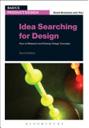 Idea searching for design : how to research and develop design concepts /