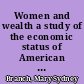 Women and wealth a study of the economic status of American women /