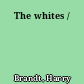 The whites /