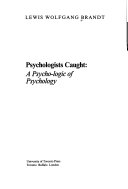 Psychologists caught : a psycho-logic of psychology /