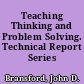Teaching Thinking and Problem Solving. Technical Report Series 85.1.2