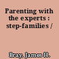 Parenting with the experts : step-families /