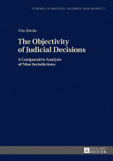 The objectivity of judicial decisions : a comparative analysis of nine jurisdictions /