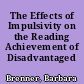 The Effects of Impulsivity on the Reading Achievement of Disadvantaged Students