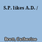 S.P. likes A.D. /