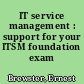 IT service management : support for your ITSM foundation exam /