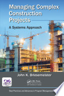Managing complex construction projects : a systems approach /