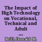 The Impact of High Technology on Vocational, Technical and Adult Education [and] Related Topics
