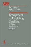 Entrapment in escalating conflicts : a social psychological analysis /