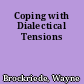 Coping with Dialectical Tensions