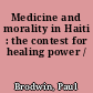 Medicine and morality in Haiti : the contest for healing power /