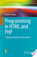 Programming in HTML and PHP : coding for scientists and engineers /
