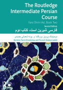 The Routledge intermediate Persian course. Farsi shirin ast /