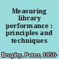 Measuring library performance : principles and techniques /