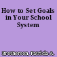 How to Set Goals in Your School System