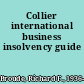 Collier international business insolvency guide