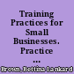 Training Practices for Small Businesses. Practice Application Brief No. 6