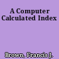 A Computer Calculated Index