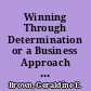 Winning Through Determination or a Business Approach to Interagency Involvement. Prevocational Training for Autistic Youth Methods, Materials, and Interagency Involvement /
