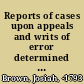 Reports of cases upon appeals and writs of error determined in the High Court of Parliament