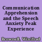 Communication Apprehension and the Speech Anxiety Peak Experience