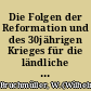 Die Folgen der Reformation und des 30jährigen Krieges für die ländliche Verfassung und die Lage des Bauernstandes im östlichen Deutschland, besonders in Brandenburg und Pommern