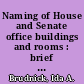 Naming of House and Senate office buildings and rooms : brief overview  /