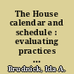 The House calendar and schedule : evaluating practices and challenges /
