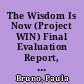 The Wisdom Is Now (Project WIN) Final Evaluation Report, 1992-93. OREA Report