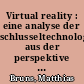 Virtual reality : eine analyse der schlusseltechnologie aus der perspektive des strategischen managements /